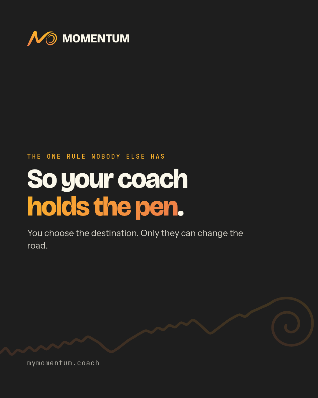 Dark Momentum card reading: So your coach holds the pen. You choose the destination, only they can change the road.